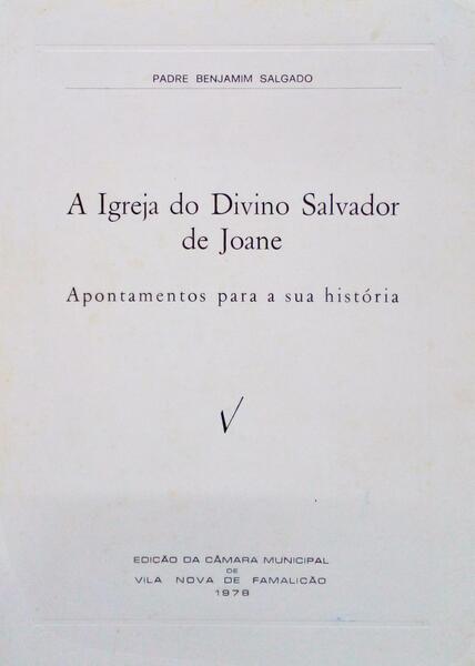 A IGREJA DO DIVINO SALVADOR DE JOANE.