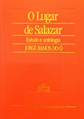 RAMOS DO Ó. (Jorge) e António de Oliveira Salazar. O LUGAR DE SALAZAR.