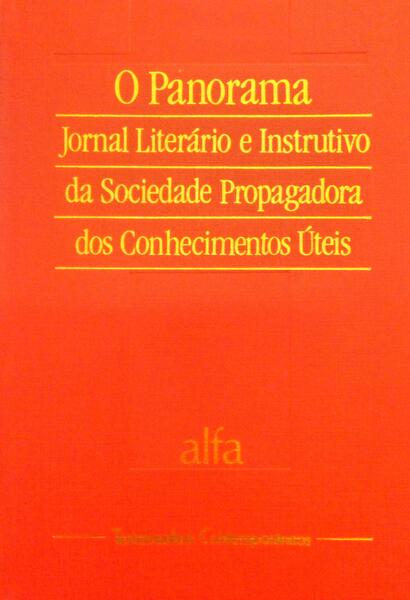 PANORAMA: JORNAL LITERÁRIO E INSTRUTIVO DA SOCIEDADE PROPAGADORA DOS CONHECIMENTOS ÚTEIS.