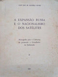 OLIVEIRA NUNES. (Luiz José de) A EXPANSÃO RUSSA E O NACIONALISMO DOS SATÉLITES.