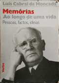 MONCADA. (Luís Cabral de) MEMÓRIAS: AO LONGO DE UMA VIDA, 1888-1974.