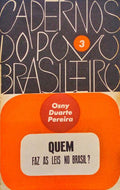 QUEM FAZ AS LEIS NO BRASIL?