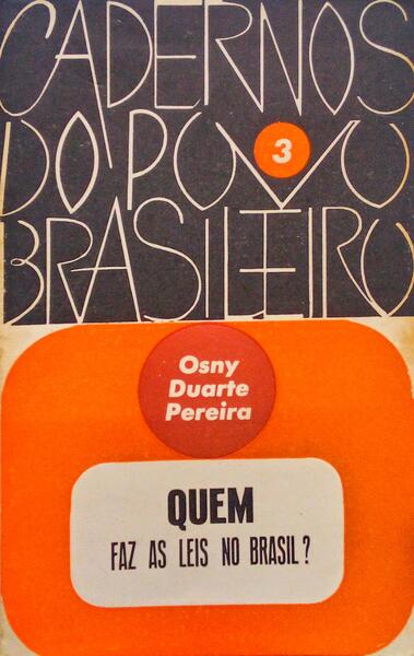 QUEM FAZ AS LEIS NO BRASIL?