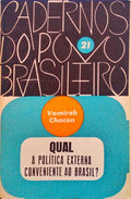 QUAL A POLÃ?TICA EXTERNA CONVENIENTE AO BRASIL?