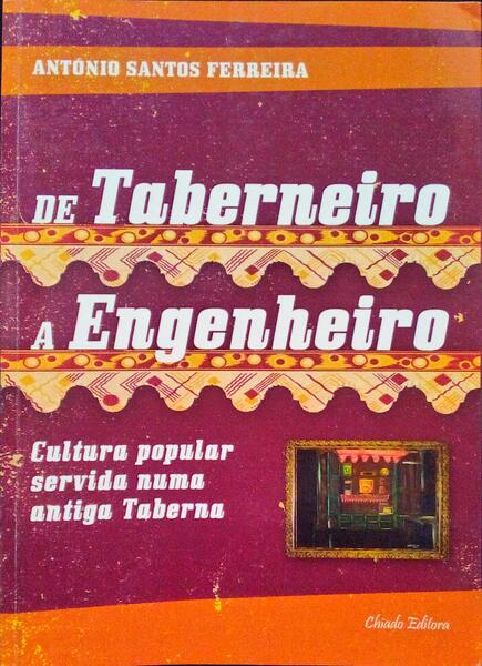 DE TABERNEIRO A ENGENHEIRO.