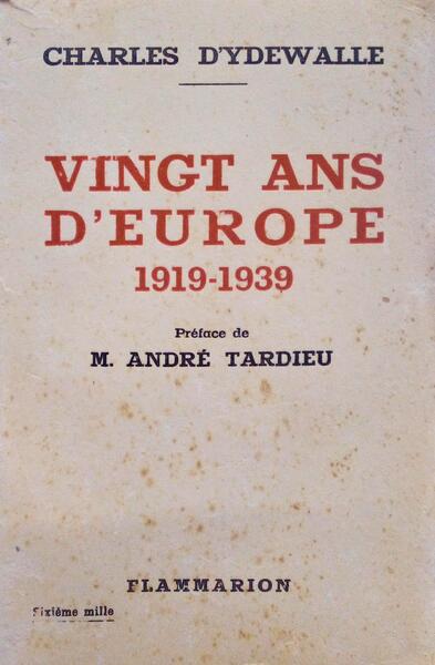 VINGT ANS D'EUROPE, 1919-1939.