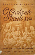 O GALANTE SÉCULO XVIII. [3.ª EDIÇÃO]
