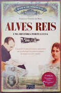ALVES REIS, UMA HISTÓRIA PORTUGUESA. [2.ª Edição]