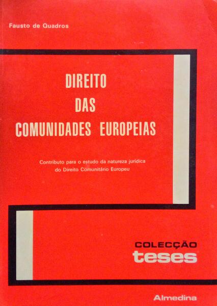 DIREITO DAS COMUNIDADES EUROPEIAS E DIREITO INTERNACIONAL PÃšBLICO.