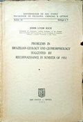 PROBLEMS IN BRAZILIAN GEOLOGY AND GEOMORPHOLOGY SUGGESTED BY RECONNAISSANCE IN SUMMER OF 1951.