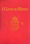COSTA QUINTAIS. (Fernando da) e José António da Cunha Coutinho. O LIVRO DO MÉRITO DA CRUZ DE MÉRITO DA CAUSA MONÁRQUICA.