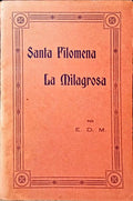 SANTA FILOMENA LA MILAGROSA.