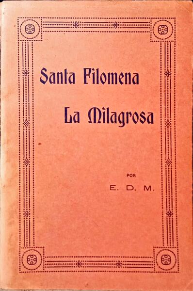 SANTA FILOMENA LA MILAGROSA.