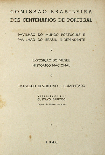 EXPOSIÇÃO DO MUSEU HISTÓRICO NACIONAL.