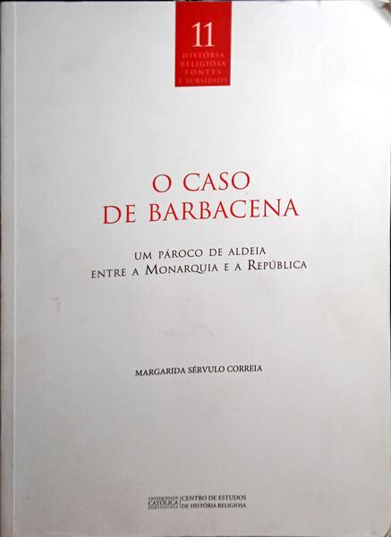 O CASO DE BARBACENA, UM PÃ?ROCO DE ALDEIA ENTRE A MONARQUIA E A REPÚBLICA.