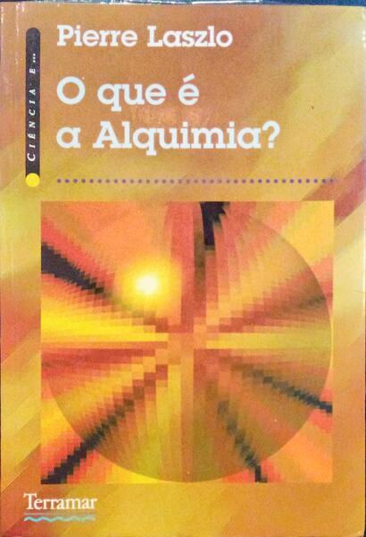 O QUE É A ALQUIMIA?
