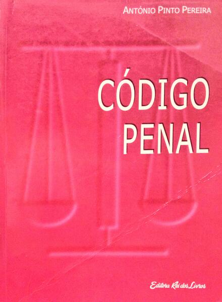 PINTO PEREIRA. (António) CÓDIGO PENAL.