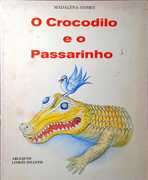 O CROCODILO E O PASSARINHO.