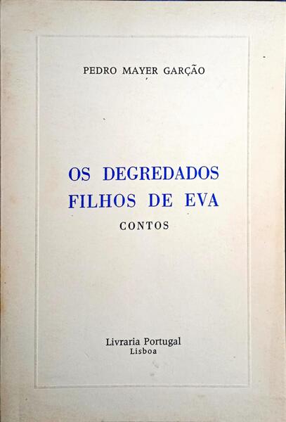 OS DEGREDADOS FILHOS DE EVA.