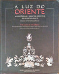 A LUZ DO ORIENTE, THE LIGHT OF THE ORIENT.