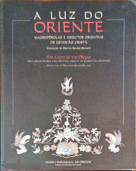 A LUZ DO ORIENTE, THE LIGHT OF THE ORIENT.