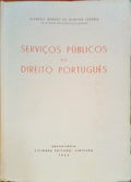 SERVIÃ‡OS PÃšBLICOS NO DIREITO PORTUGUÃŠS.