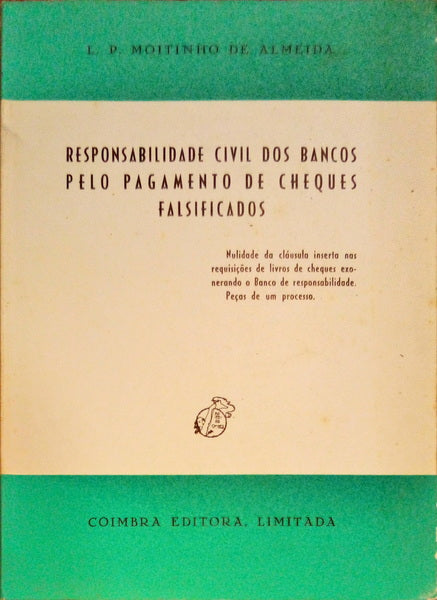 RESPONSABILIDADE CIVIL DOS BANCOS PELO PAGAMENTO DE CHEQUES FALSIFICADOS.