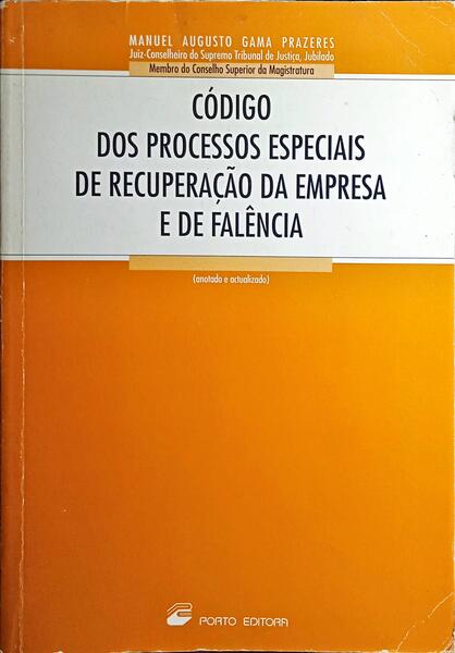 CÓDIGO DOS PROCESSOS ESPECIAIS DE RECUPERAÇÃO DA EMPRESA E DE FALÊNCIA.
