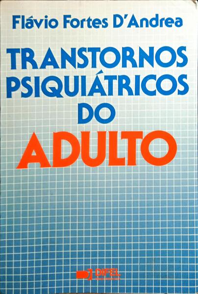 TRANSTORNOS PSIQUIÁTRICOS DO ADULTO.