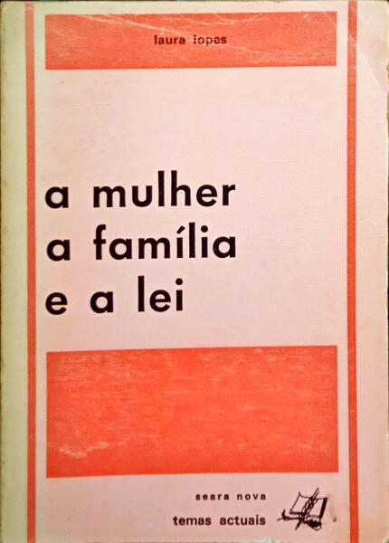 LOPES. (Laura) A MULHER, A FAMÍLIA E A LEI.