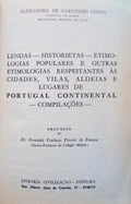 LENDAS, HISTORIETAS, ETIMOLOGIAS POPULARES E OUTRAS ETIMOLOGIAS RESPEITANTES ÀS CIDADES, VILAS, ALDEIAS E LUGARES DE PORTUGAL CONTINENTAL.