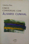 CINCO CONVERSAS COM ÁLVARO CUNHAL. [1.ª EDIÇÃO]
