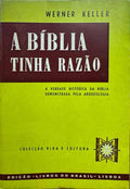 KELLER. (Werner) A BÍBLIA TINHA RAZÃO.