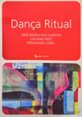 BAIÃO SANTOS. (José), Luciano Reis e Fernando Lobo. DANÇA RITUAL.