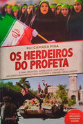 CÂMARA PINA. (Rui) OS HERDEIROS DO PROFETA.