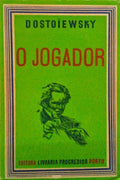DOSTOIÉVSKI. (Fiódor Mikhailovitch) O JOGADOR.