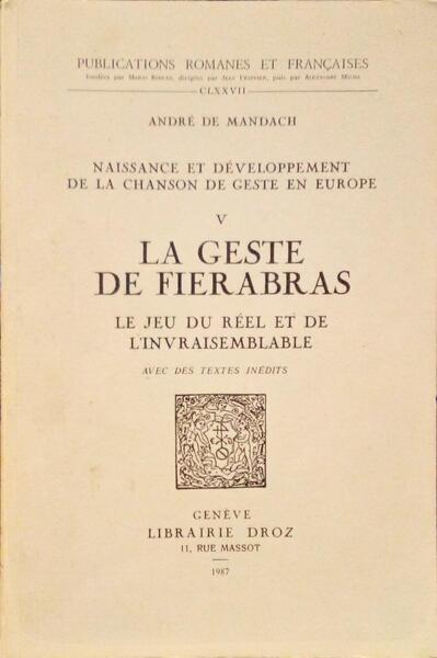MANDACH. (André de) LA GESTE DE FIERABRAS: LE JEU DU RÉEL ET DE L'INVRAISEMBLABLE.