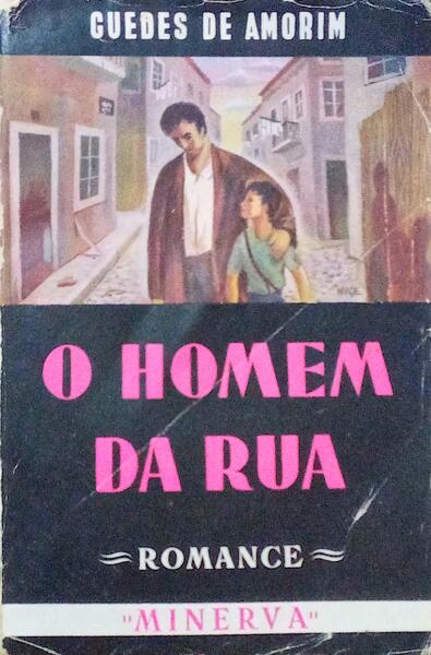 GUEDES DE AMORIM. (António) O HOMEM DA RUA.