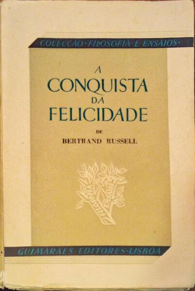 RUSSELL. (Bertrand) A CONQUISTA DA FELICIDADE.