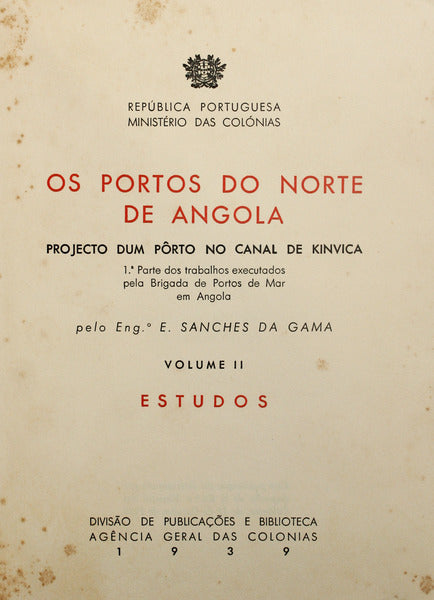 SANCHES DA GAMA. (Eugénio) OS PORTOS DE NORTE DE ANGOLA.