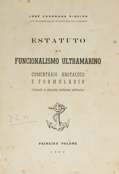 CARAMONA RIBEIRO. (José) ESTATUTO DO FUNCIONALISMO ULTRAMARINO.
