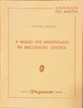 A MISSÃO DAS UNIVERSIDADES NA INVESTIGAÇÃO CIENTÃ?FICA.