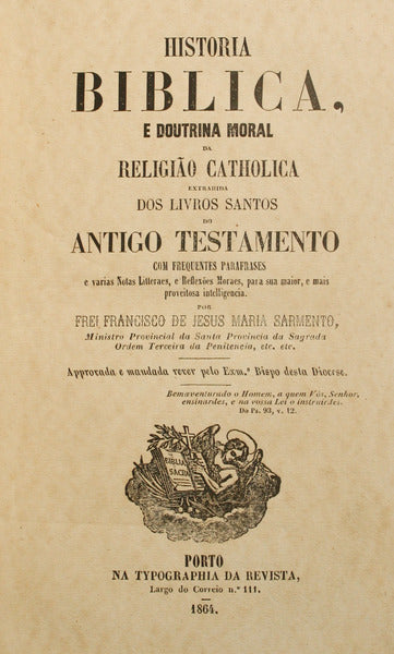 SARMENTO. (Francisco de Jesus Maria) HISTORIA BIBLICA E DOUTRINA MORAL DA RELIGIÃO CATHOLICA. [2 VOLUMES]