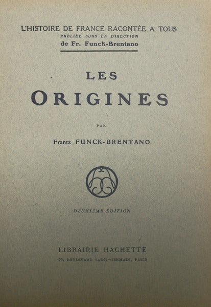 FUNCK-BRENTANO. (Frantz) LES ORIGINES.