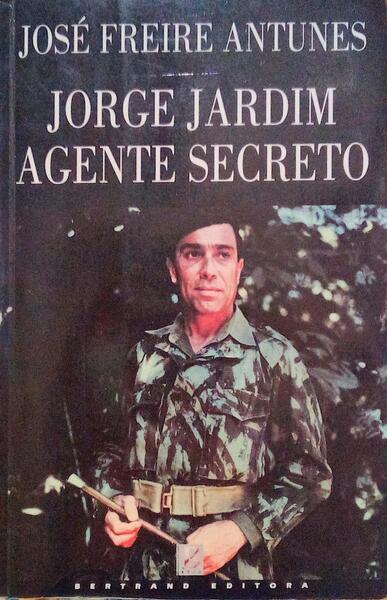 FREIRE ANTUNES. (José) JORGE JARDIM, AGENTE SECRETO. [2.ª EDIÇÃO]