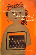 ABELAIRA. (Augusto) A PALAVRA É DE OIRO. [1.ª EDIÇÃO]