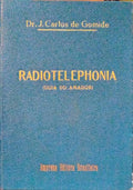GOMIDE. (José Carlos de) RADIOTELEPHONIA, (GUIA DO AMADOR).