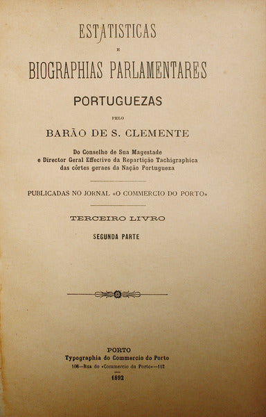 SANTOS. (Clemente José dos) ESTATISTICAS E BIOGRAPHIAS PARLAMENTARES PORTUGUEZAS. [TERCEIRA PARTE].