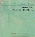 GONÇALVES FERREIRA. (Francisco António) MODERNA SAÚDE PÚBLICA. [3.ª EDIÇÃO]