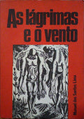 SANTOS LIMA. (Manuel dos) AS LÁGRIMAS E O VENTO.